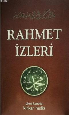 Rahmet İzleri (20 konuda 40 hadis) Mehmet Emin Günel