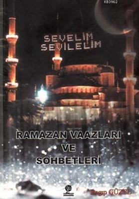 Ramazan Vaazları ve Sohbetleri Ragıp Güzel