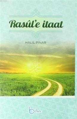 Rasul'e İtaat Halil Pınar