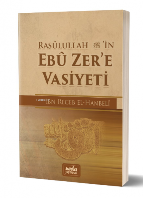Rasulullah (s.a.v.)'in Ebu Zer'e Vasiyeti İbn Recep el-Hanbeli