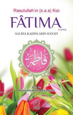 Rasulullah'ın Kızı Fatıma (r.anha)