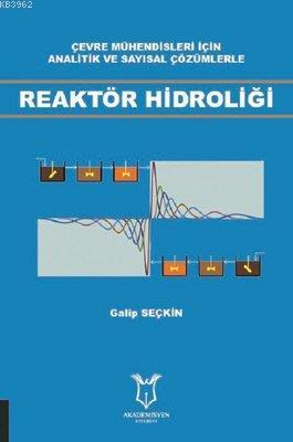 Reaktör Hidroliği Çevre Mühendisleri İçin Analitik ve Sayısal Çözümlerle