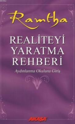 Realiteyi Yaratma Rehberi Ramtha