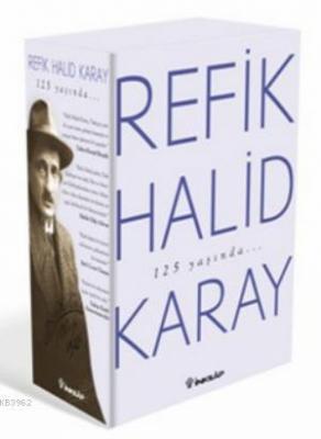 Refik Halid Karay'dan Türk Edebiyatı'nın En Seçkin Eserleri 2 Refik Ha
