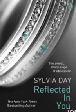 Reflected in You (Crossfire Novel 2) Sylvia Day