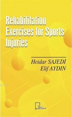Rehabilitation Exercises for Sports Injuries Elif Aydın Heidar Sajedi