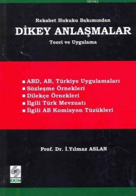 Rekabet Hukuku Bakımından Dikey Anlaşmalar İ. Yılmaz Aslan