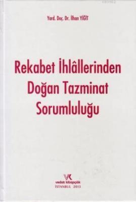Rekabet İhlallerinden Doğan Tazminat Sorumluluğu