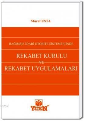 Rekabet Kurulu ve Rekabet Uygulamaları