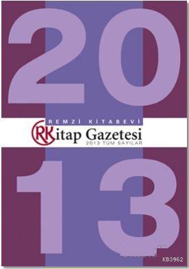 Remzi Kitap Gazetesi 2013 Tüm Sayılar Kolektif