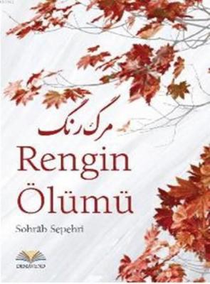 Rengin Ölümü Sohrab Sepehri