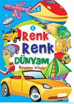Renk Renk Dünyam Boyama Kitabı - 2