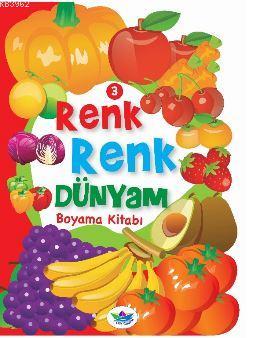 Renk Renk Dünyam Boyama Kitabı - 3