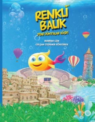 Renkli Balık - Yeni Dünyalar Kaşifi Burhan Gün