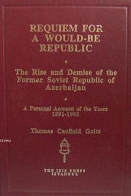 Requiem for a Would-be Republic Thomas C. Goltz
