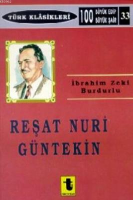 Reşat Nuri Güntekin İbrahim Zeki Burdurlu