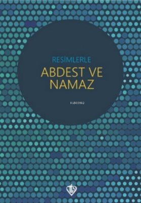 Resimlerle Abdest ve Namaz (Orta Boy)