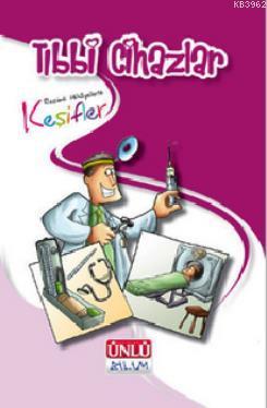 Resimli Hikayelerle Keşifler - Tıbbi Cihazlar