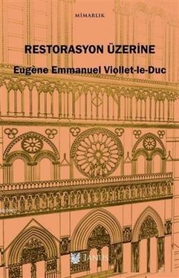 Restorasyon Üzerine Eugène Emmanuel Viollet-le-Duc