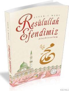 Resulullah Efendimiz Aleyhisselam