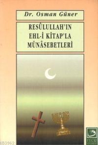 Resulullah'ın Ehl-i Kitapla Münasebetleri Osman Güner