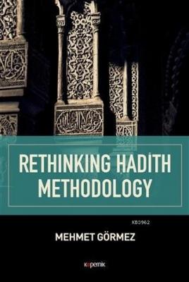 Rethinking Hadith Methodology Mehmet Görmez