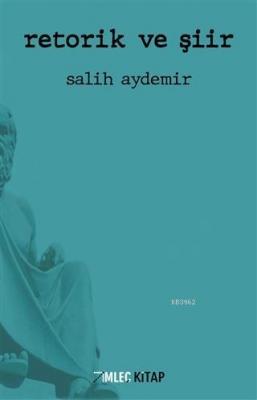 Retorik ve Şiir Salih Aydemir
