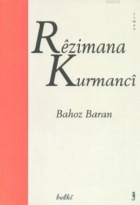 Rezimana Kurmanci Bahoz Baran