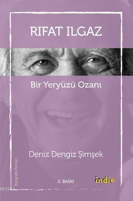 Rıfat Ilgaz - Bir Yeryüzü Ozanı