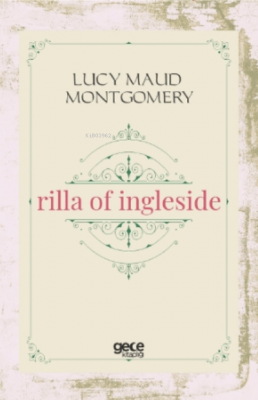 Rilla of Ingleside Lucy Maud Montgomery