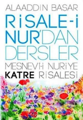 Risale-i Nur'dan Dersler - Mesnevi-i Nuriye Katre Risalesi