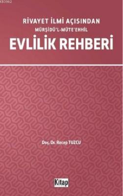 Rivayet İlimi Açısından Mürşidü'l- Müte'ehhil Evlilik Rehberi