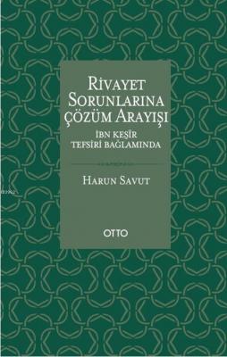 Rivayet Sorunlarına Çözüm Arayışı