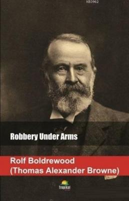 Robbery Under Arms Thomas Alexander Browne