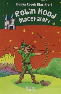Robin Hood Maceraları - Dünya Çocuk Klasikleri Howard Pyle