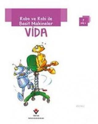 Robo ve Robi ile Basit Makineler - Vida Gerry Bailey