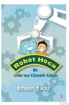 Robot Hoca ile Arda'nın Gizemli Kitabı Emrah Yıldız