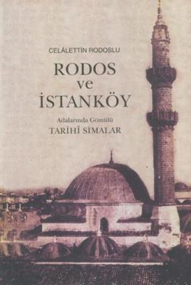 Rodos ve İstanköy Adalarında Gömülü Tarihi Simalar Celalettin Rodoslu