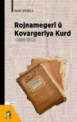 Rojnamegerî û Kovargerîya Kurd (1898 -1932) Seid Veroj