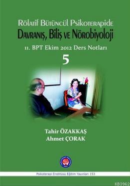 Rölatif Bütüncül Psikoterapide Davranış, Biliş ve Nörobilyoloji