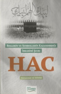 Rollerin Ve Sembollerin Kazandırdığı Ibrahimi Şuur Hac