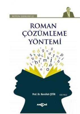 Roman Çözümleme Yöntemi - Bütün Eserleri 22 Nurullah Çetin