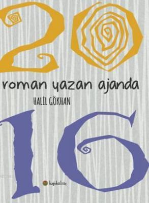 Roman Yazan Ajanda 2016 Halil Gökhan