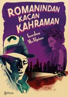 Romanından Kaçan Kahraman