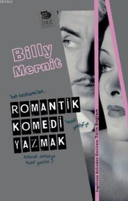 Romantik Komedi Yazmak Billy Mernit