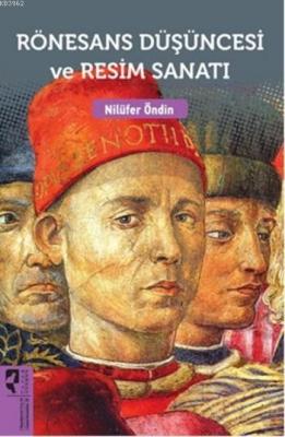 Rönesans Düşüncesi ve Resim Sanatı Nilüfer Öndin