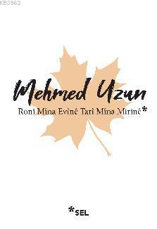 Ronî Mîna Evînê Tarî Mîna Mirinê