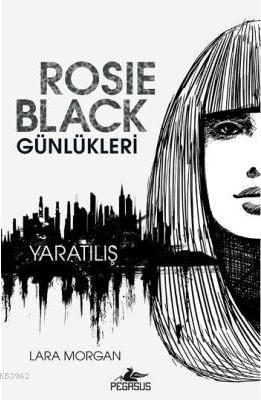 Rosie Black Günleri - Yaratılış Lara Morgan