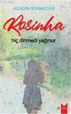 Rosinha Hiç Dinmedi Yağmur Hüseyin Sönmezler