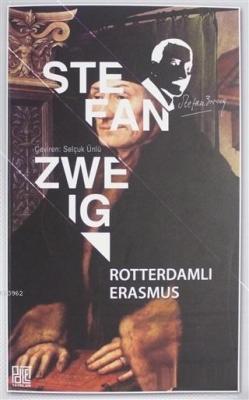 Rotterdamlı Erasmus Stefan Zweig